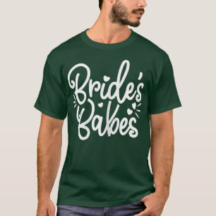 Camiseta Mujeres Lindas Novias Bebés Bridal y Despedida de