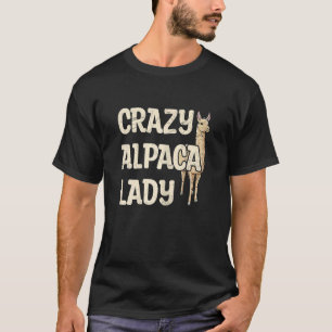 Camiseta Mujeres Locas De La Alpaca Señora Cita Para Un Chi