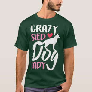 Camiseta Mujeres Locas Perras de Perro