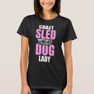 Camiseta Mujeres Locas Perras de Perro