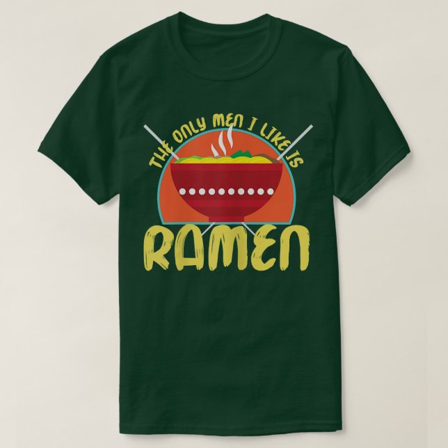 Camiseta Mujeres los únicos hombres que me gustan es Ramen  (Diseño del anverso)