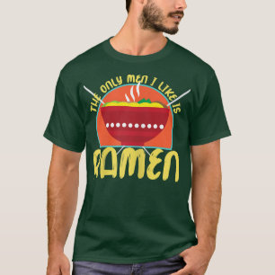 Camiseta Mujeres los únicos hombres que me gustan es Ramen