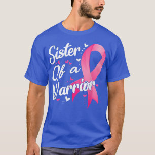 Camiseta Mujeres Luchan Contra Hermana De Un Cáncer De Mama