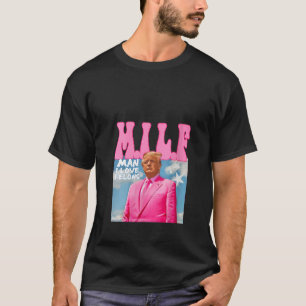 Camiseta Mujeres M I L F Man I Love Felons Funny Trump Pink
