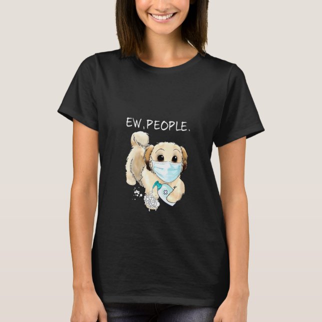 Camiseta Mujeres Maltipoo Ew People Dog (Anverso)