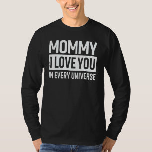 Camiseta Mujeres Mami Te Amo En Todos Los Padres Universos