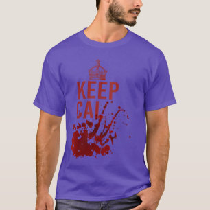 Camiseta Mujeres Mantengan la Calma Divertido Sangriento Pe