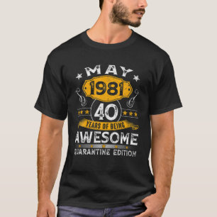 Camiseta Mujeres Mayo Chicas 1981 40 años de edad asombrosa