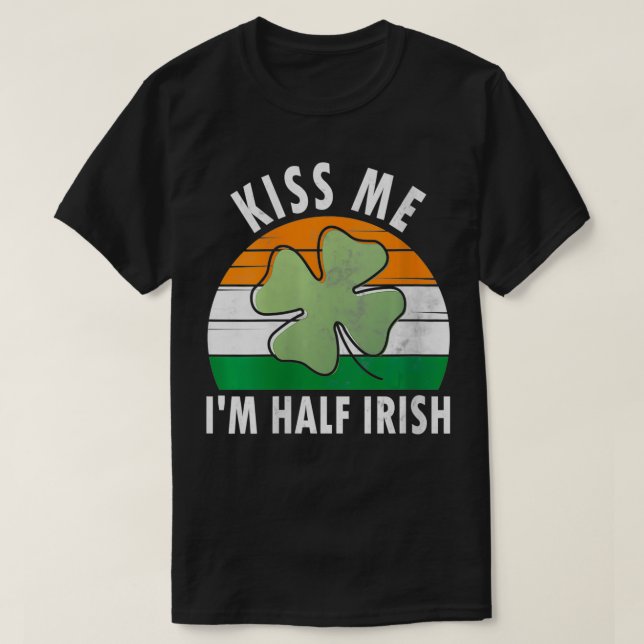 Camiseta Mujeres me besan soy mitad irlandés Día de los Sai (Diseño del anverso)