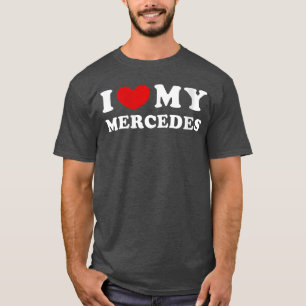 Camiseta Mujeres Me encanta mi Mercedes Me apasiona mi Merc