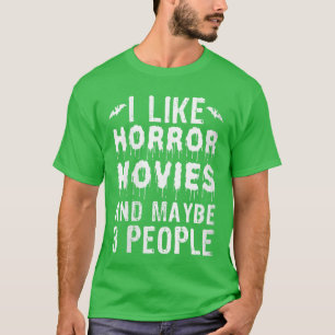 Camiseta Mujeres Me gustan las películas de terror Divertid