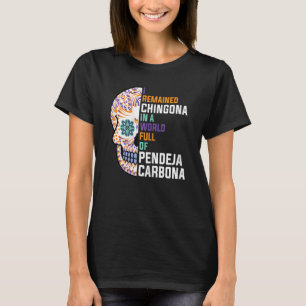 Camiseta Mujeres me quedé en Chingona en un chica mexicano 
