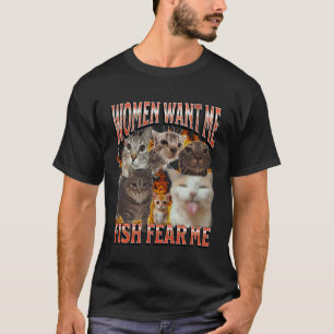 Camiseta Mujeres Me Quieren Peces Me Temen Funny Cat Meme B