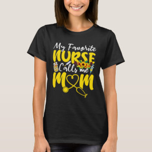 Camiseta Mujeres Mi enfermera favorita me llama mamá Enferm