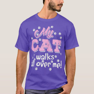 Camiseta Mujeres mi gato camina por encima de mí Graciosa