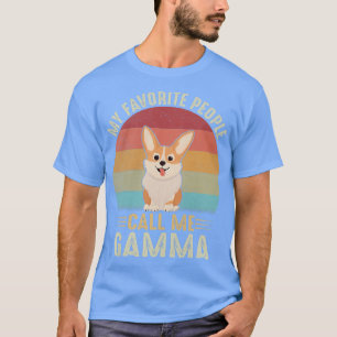 Camiseta Mujeres Mi Gente Favorita Me Llama Gamma Cute Corg