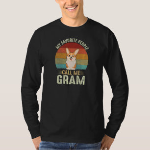 Camiseta Mujeres Mi Gente Favorita Me Llama Gram Cute Corgi