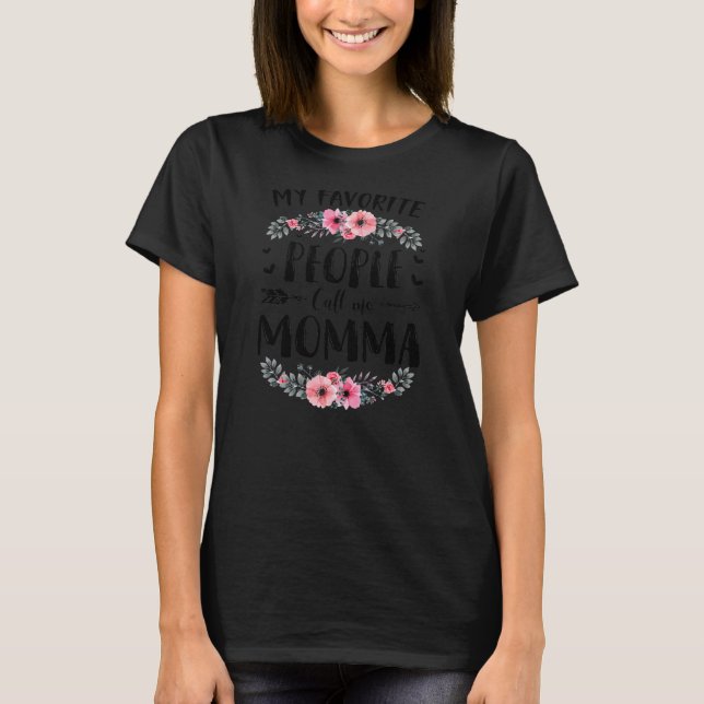 Camiseta Mujeres Mi Gente Favorita Me Llama Mamá Tee (Anverso)