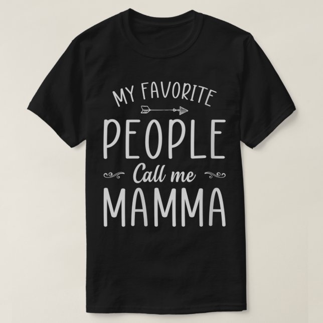 Camiseta Mujeres Mi gente favorita me llama MAMMA mamá fres (Diseño del anverso)
