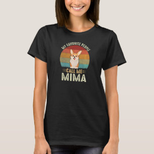 Camiseta Mujeres Mi Gente Favorita Me Llama Mima Cute Corgi