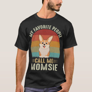 Camiseta Mujeres Mi Gente Favorita Me Llama Momsie Cute Cor