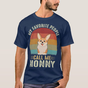Camiseta Mujeres Mi Gente Favorita Me Llama Nonny Cute Corg