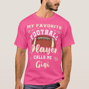 Camiseta Mujeres Mi jugador favorito de fútbol me llama Gig