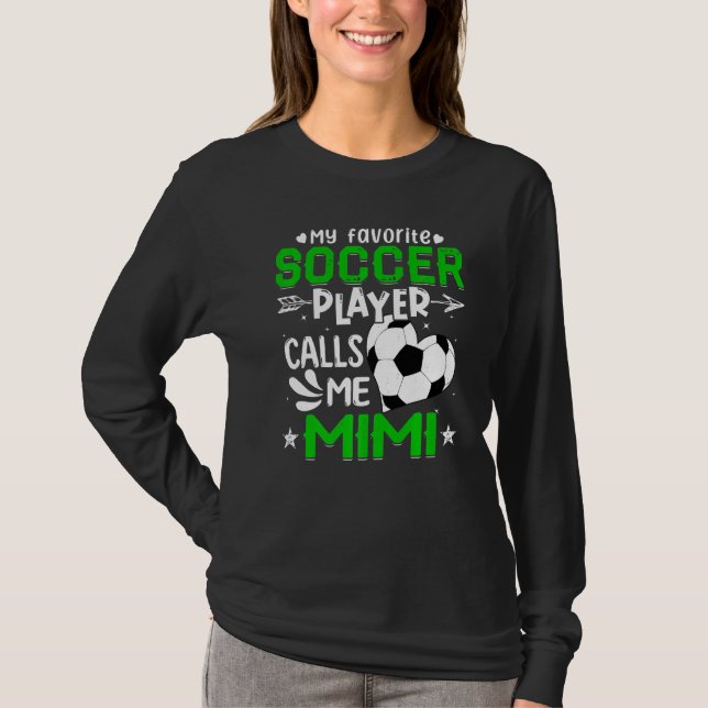 Camiseta Mujeres Mi jugador favorito de fútbol me llama Mim (Anverso)
