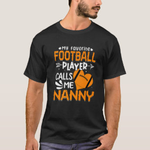 Camiseta Mujeres mi jugador favorito de fútbol me llama nan