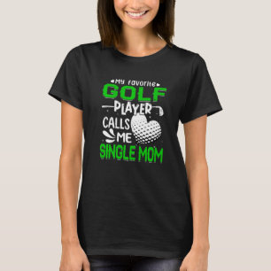 Camiseta Mujeres Mi jugador favorito de golf me llama mamá