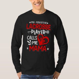 Camiseta Mujeres mi jugador favorito de Lacrosse me llama m