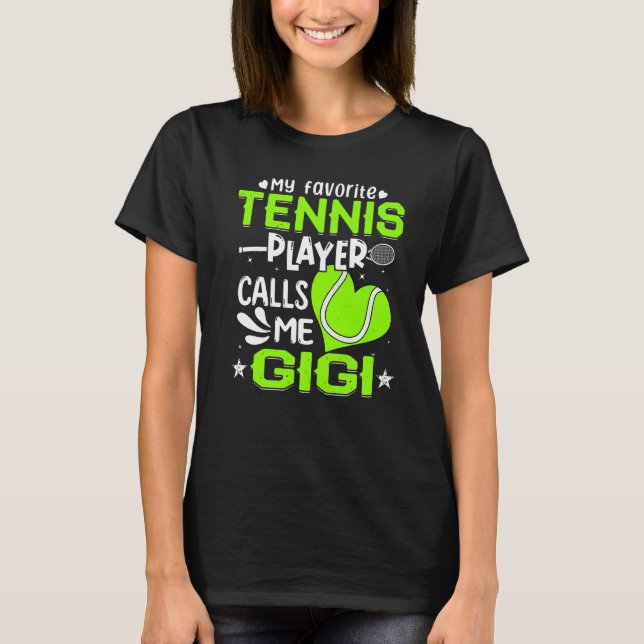 Camiseta Mujeres mi jugador favorito de tenis me llama Gigi (Anverso)