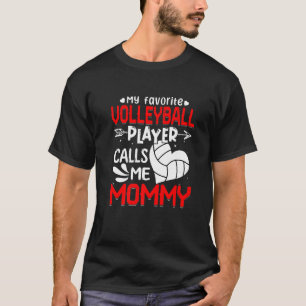 Camiseta Mujeres mi jugador favorito de voleibol me llama m