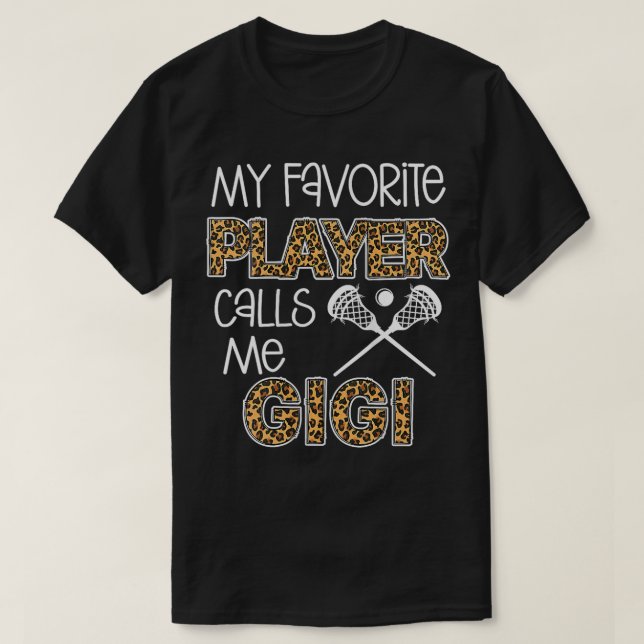 Camiseta Mujeres Mi jugador favorito me llama Gigi Lacrosse (Diseño del anverso)