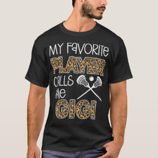Camiseta Mujeres Mi jugador favorito me llama Gigi Lacrosse