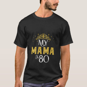 Camiseta Mujeres Mi mamá tiene 80 años de edad 1942 80º cum