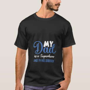 Camiseta Mujeres Mi papá es un superhéroe y yo soy su compa