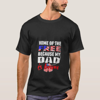 Camiseta Mujeres Mi Papá Es Valiente Hogar De Los Libres Or