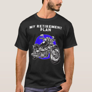 Camiseta Mujeres Mi plan de retiro Biker Presente Retirado
