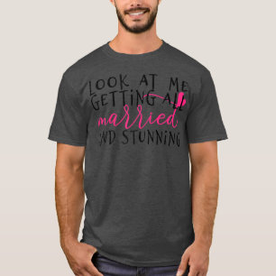 Camiseta Mujeres miradme a mí casándome y siendo impresiona