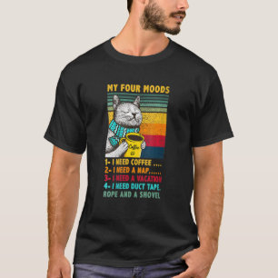 Camiseta Mujeres Mis Cuatro Modos Necesito Café Necesito Un