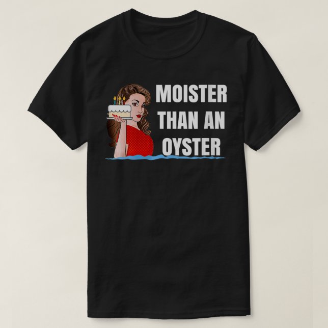 Camiseta MUJERES MOISTRADAS QUE OYSTER T por tiempos difíci (Diseño del anverso)