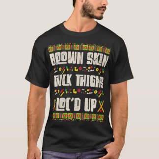 Camiseta Mujeres mujeres de piel marrón Thick Thighs Loc'd 