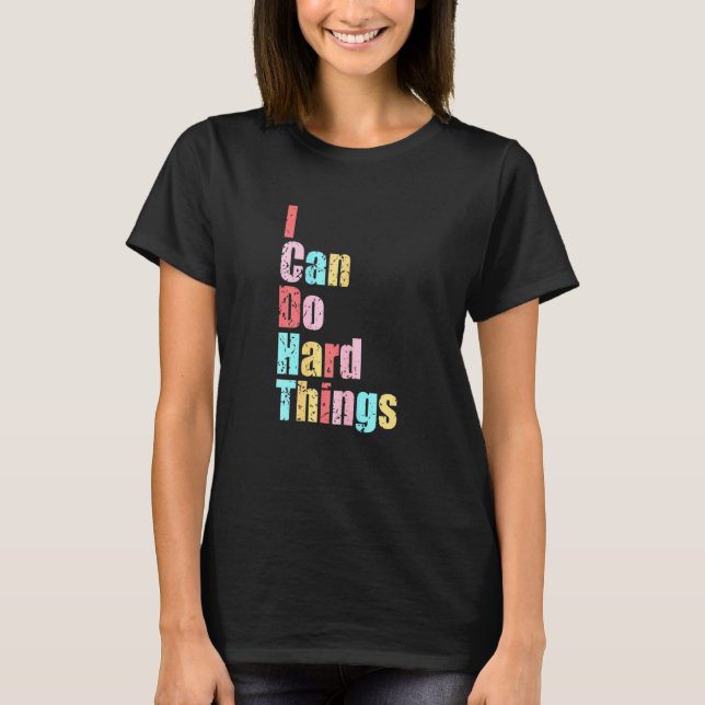 Camiseta Mujeres mujeres que puedo hacer cosas difíciles qu (Anverso)