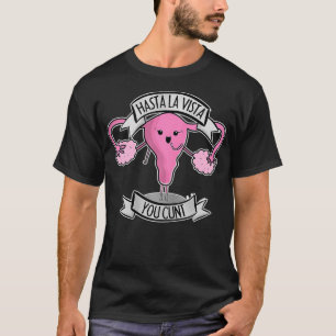 Camiseta Mujeres Mujeres Uterus Eliminación Histeriectomía 