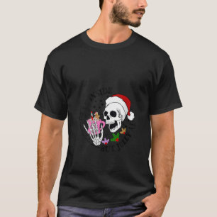 Camiseta Mujeres Navidades Skeleton Coffee Detrás Pero J