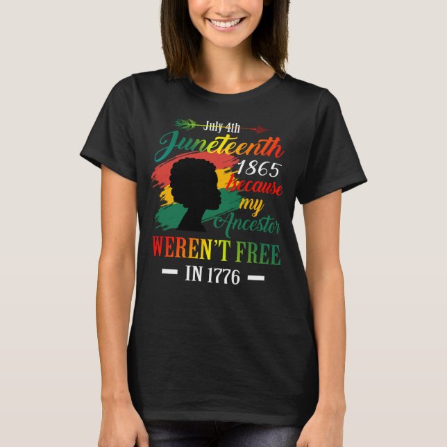 Camiseta Mujeres negras de junio porque mi antepasado no er (Anverso)