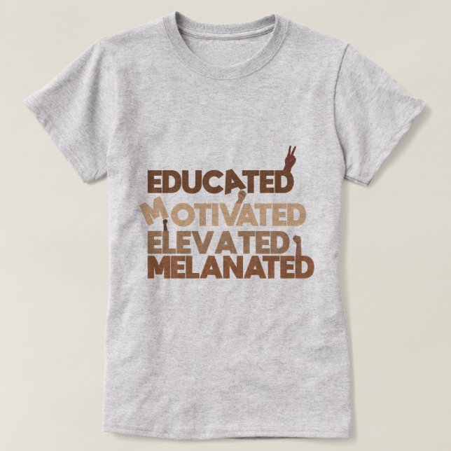 Camiseta Mujeres negras educadas motivadas elevadas melaniz (Diseño del anverso)