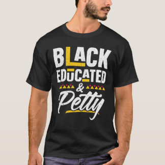 Camiseta Mujeres negras educadas y pequeñas negras del mes