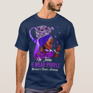 Camiseta Mujeres Negras En Junio Usan Alzheimers Púrpura En